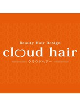 cloud hair　北仙台店 【クラウドヘアー】