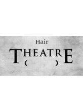 ＴＨＥＡＴＲＥ【シアター】