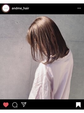 アンドミー(AND ME) #大人かわいい#ナチュラルボブ#ストレート