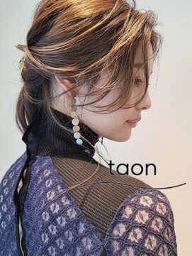 タオン(taon) ヘアアレンジ◆ラフアップスタイル◆いしかわ
