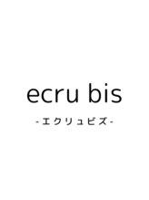 ecru bis【エクリュ ビズ】