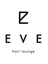 EVE hair lounge【イヴ　ヘアラウンジ】