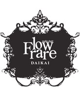 Flow rare 【フロー レア】