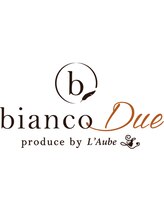 bianco Due produce by L'Aube【ビアンコドゥーエ プロデュースバイローブ】