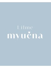 リルミー ミュエナ 大須 矢場町(Lilme myuena) Lilme myuena