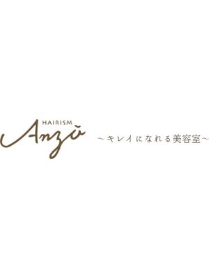 ヘアー イズム アンズー(HAIR ISM ANZU)