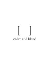 cadre and blanc