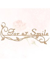 for a smile 【フォーアスマイル】