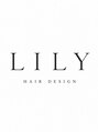 LILY【リリー】【10月1日NEW OPEN（予定）】/LILY