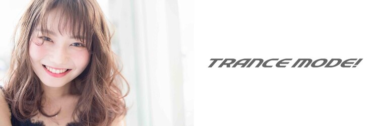 トランスモード(TRANCE MODE)のサロンヘッダー