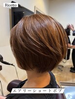 ヘアーリゾートサロン リチェット(Hair Resort Salon Ricetto) エアリーショートボブ