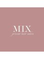 MIX【10月1日NEW OPEN(予定)】/MIX