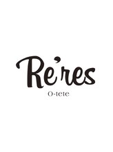 オーティティ(O-TETE) Re'res 