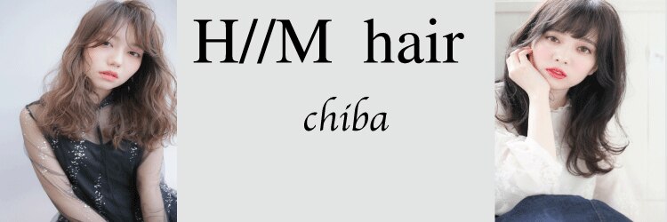 エイチエムヘアー千葉店(HM hair)のサロンヘッダー