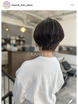 ニュートラル(neutral) 【neutral】大人ハイライト＋ショートボブ