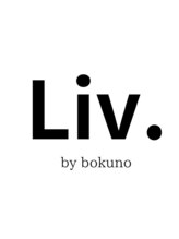 髪質改善美容室Liv by bokuno