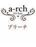 a-rch《ブリーチ》メニュー↓↓↓