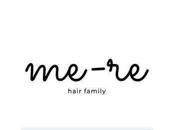 hair family me-re【ヘアーファミリーメーレ】