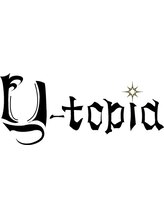 U-topia　【ユートピア】