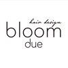 ブルーム ヘア デザイン ドゥーエ(bloom hair design due)のお店ロゴ