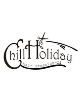 Chill holiday 【チルホリデー】