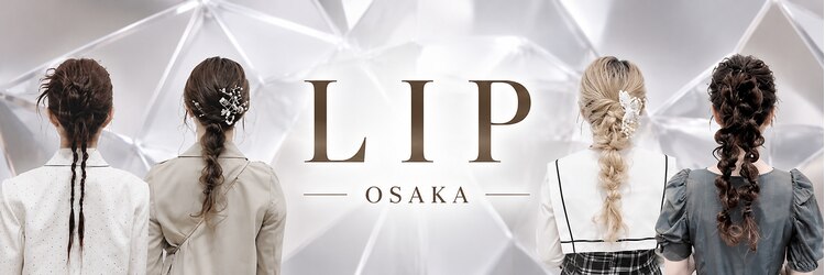 リップ 大阪本店(LIP)のサロンヘッダー