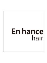 En hance hair【エンハンスヘアー】