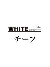 アンダーバーホワイト 河内長野店(_WHITE mode) チーフ 