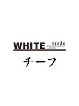 アンダーバーホワイト モデ 南河内本店(_WHITE mode) チーフ 