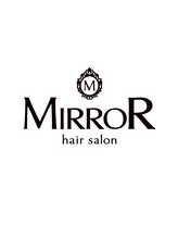 ヘアサロン ミラー 淵野辺店(MIRROR) ヘアサロン ミラー