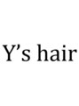 ワイズヘアー(Y's hair)/Y's hair