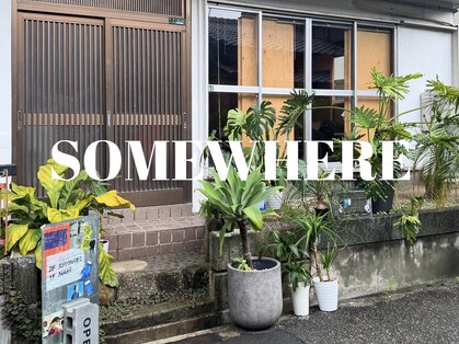 サムウェア(SOMEWHERE)の写真
