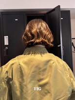 FIG Hair Design【フィグ】【3月28日 NEW OPEN（予定）】&nbsp;ボブ/レイヤーボブ/ボブパーマ