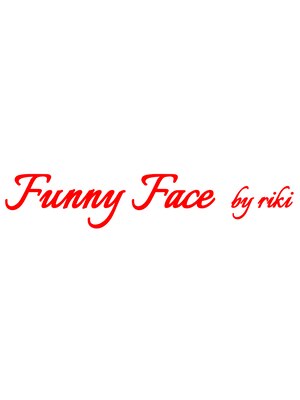 ファニーフェイスバイリキ(Funny Face by riki)