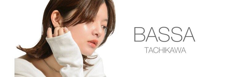 バサ 立川店(BASSA)のサロンヘッダー
