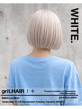 グリット ヘアープラス(grit.HAIR|+) 【grit.】ブリーチ/ホワイト/インナーカラー/郡山