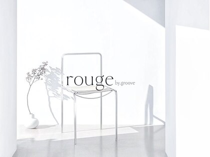 ルージュバイグルーブ(rouge.by.groove)の写真