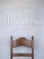 シー バイ ファム(shii by fam.)/shii by fam.