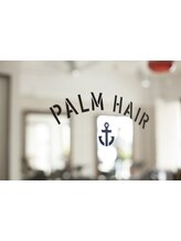 PALM HAIR 【パームヘア】