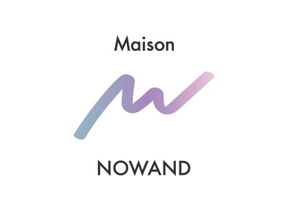 メゾンノワンド(Maison NOWAND)の写真