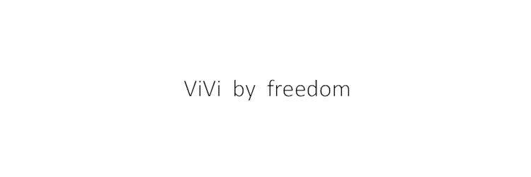 ヴィヴィバイフリーダム(ViVi by freedom)のサロンヘッダー