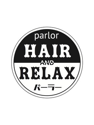 ヘアーアンドリラックス パーラー(hair&relax parlor)