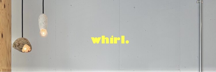 ワール(whirl.)のサロンヘッダー