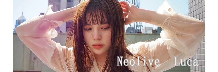 ネオリーブルカ 御茶ノ水店(Neolive Luca)のサロンヘッダー