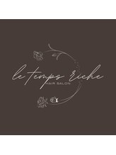 Le temps riche【ルタンリッシュ】