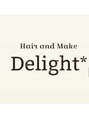 ヘアーアンドメイク ディライト(Hair&Make Delight)/Hair＆Make Delight*