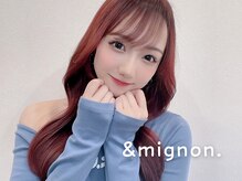 ミニョン(& mignon)