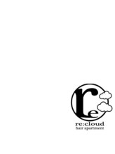 re:cloud hair apartment 【リクラウドヘアアパートメント】