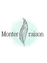 モント レゾン(Monter raison) iwata yasushi