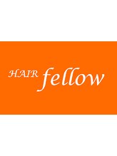 HAIR fellow【ヘアーフェロー】